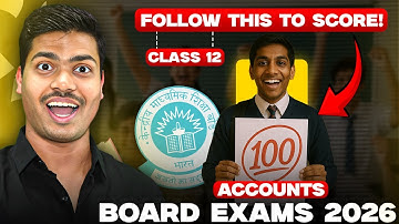 How to score 100/100 Marks in Class 12 Accounts Board exam 2026 | Best way to study 12th Accounts ?