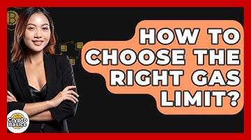 How To Choose The Right Gas Limit? - CryptoBasics360.com