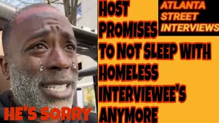 ATLANTA STREET INTERVIEWS HOST CRIES FORGIVENESS AFTER TAKING ADVANTAGE OF HOMELESS WOMEN