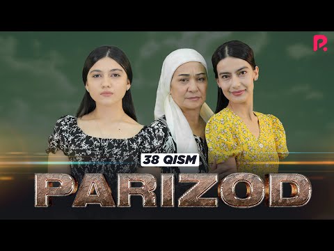 Parizod 38-qism (milliy serial) | Паризод 38-кисм (миллий сериал)