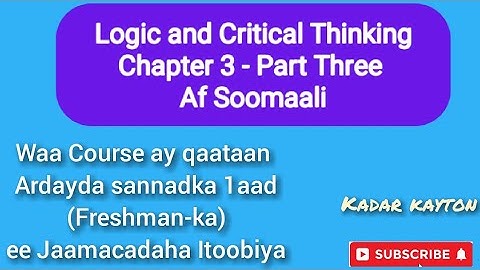 Logic and Critical Thinking: Chapter 3 - Part Three - Af Soomaali