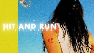 Hit And Run - Kevian Kraemer (Slowed)