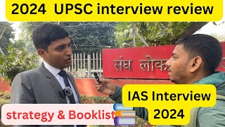 UPSC 2024 ?Interview review ?strategy & Booklist ?story of success