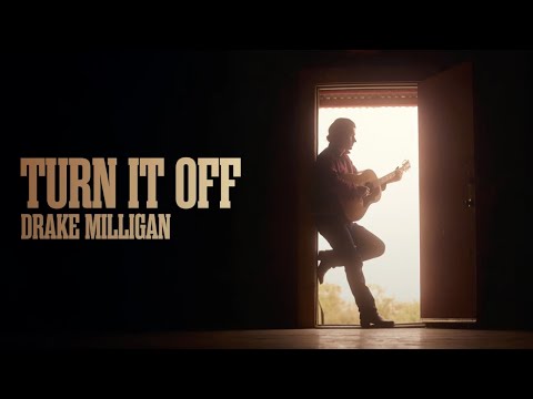 Drake Milligan - Turn It Off (Official Lyric Video)