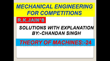 R.K.Jain, mechanical solution with explanation Theory of machines  part 24