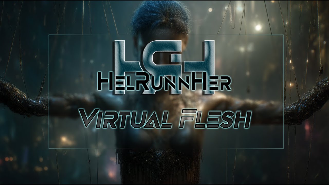 HelRunnHer - Virtual Flesh (Euphoric Hardstyle)
