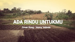 🔵ADA RINDU UNTUK MU - (KAPAN LAGI KITA BERBINCANG DAN BERTERUS TERANG)