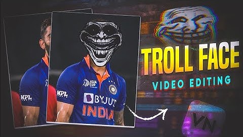 Vn TrollFace Video Editing | Vn App Troll Face Video Editing Tutorial | Trollface Editing In Vn App