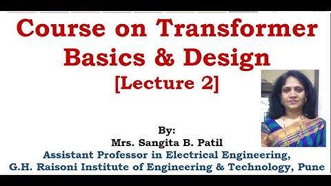 Course on Basics of Transformer & Design_Lecture 2