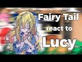 Fairy tail react to lucy  by keiiw