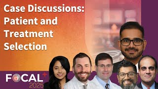 Case Discussions: Patient and Treatment Selection