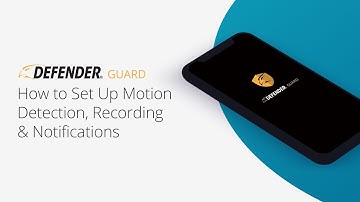 How to Set Up Motion Detection, Recording & Notifications | Defender Guard & Guard Pro