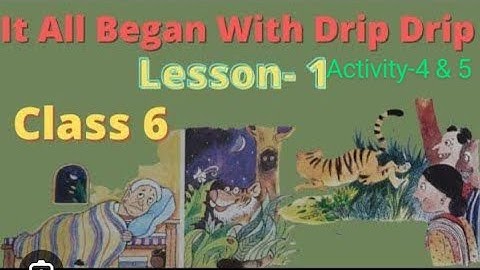 It All Began With Drip Drip/Class 6/Lesson-1/Activity-4 & 5 Solve/WBBSE//