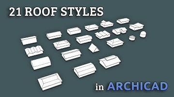 21 Different Roof Styles in Archicad Tutorial