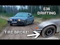 OUR E36 TIRE BROKE - AZEdrift #2
