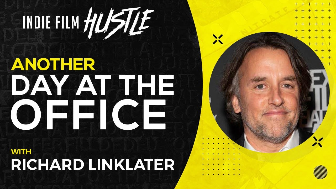 Another Day at the Office with Richard Linklater // Indie Film Hustle Talks  - YouTube