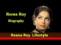 Reena Roy Biography ✪✪ Life story ✪✪ Lifestyle ✪✪ Upcoming Movies ✪✪ Movies