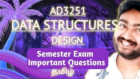 Data Structures Design Important questions for 2nd Semester Exam AD3251 Anna University Exam Tamil