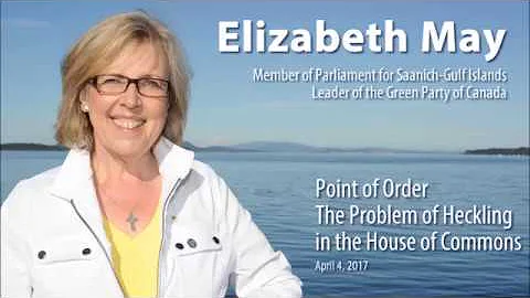 Elizabeth May: The issue of heckling in the House of Commons