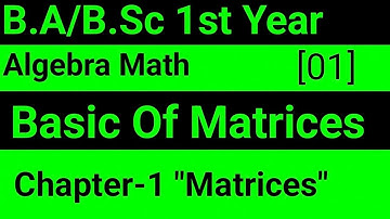 Basic types of matrices | Algebra math Unit 1 Matrices For B.A/B.Sc 1st Year