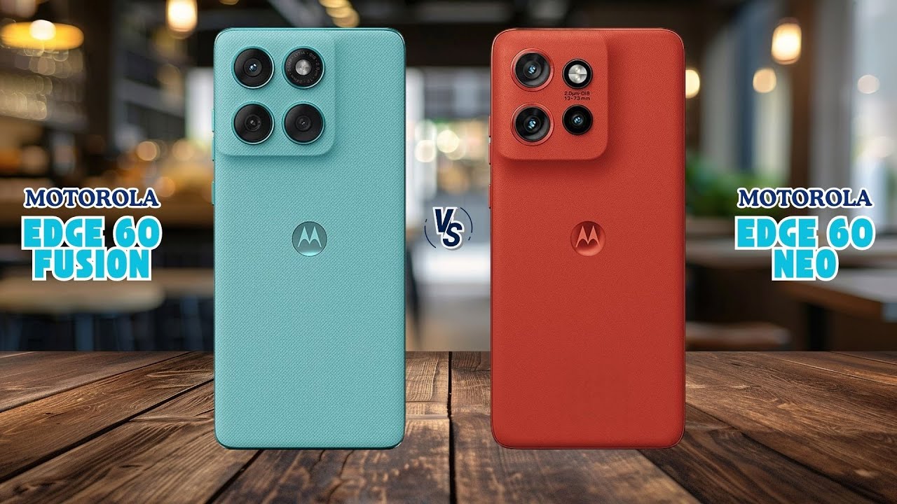 Motorola Edge 60 Fusion Vs Motorola Edge 60 Neo