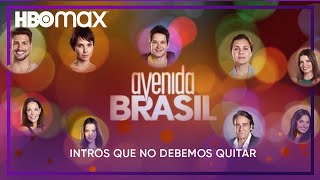 Avenida Brasil | Intro | HBO Max