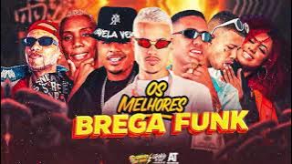 OS MELHORES BREGA FUNK