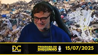 Programa do Diguinho   -  15/07/2025