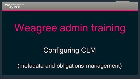 How to configure CLM, contract metadata and obligations management