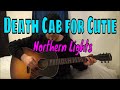 Death Cab for Cutie - Northern Lights - Fingerpicking Guitar Cover