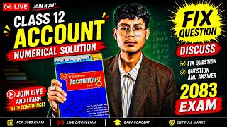 🔴 LIVE: Class 12 Account Numerical Solution | 2083 Exam तयारी