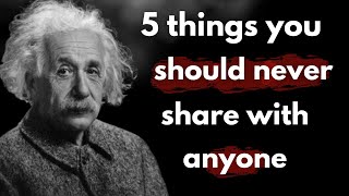 Albert Einstein Reveals 5 Things Never Share With Anyone