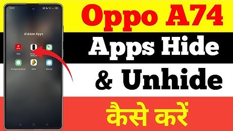 Oppo A74 main Hide Apps || How To Hide Apps In Oppo A74