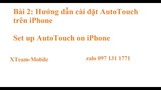 Bài 2: Hướng dẫn cài đặt AutoTouch trên iPhone| Set up AutoTouch on iPhone!