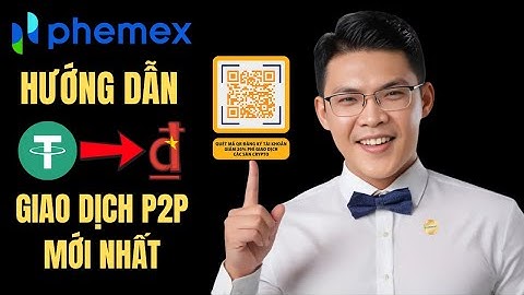 Hướng Dẫn Bán USDT Về VNĐ Trên Sàn Phemex Qua Giao Dịch P2P Mới Nhất 2025 | Chi Tiết Từ A-Z