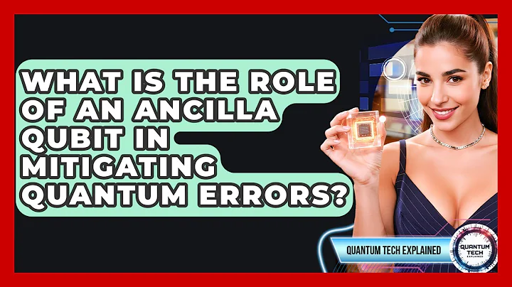 What Is The Role Of An Ancilla Qubit In Mitigating Quantum Errors? - Quantum Tech Explained