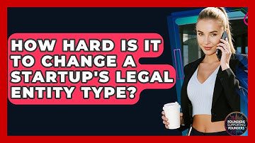 How Hard Is It To Change A Startup