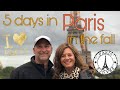 Five days in Paris in the fall