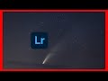 How to edit the comet Neowise! - Lightroom