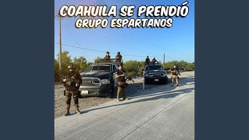 Coahuila Se Prendió (Grupo Espartanos)