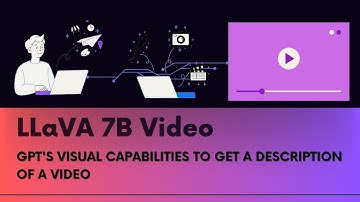 LLaVA 7B Video Setup To Get a Description Of a Video