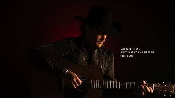 Zach Top - Flip--Flop (Official Audio)