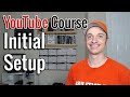 Full YouTube Ads Course [2] Initial Setup