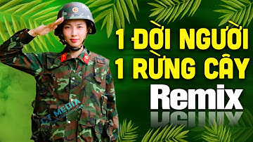 MỘT ĐỜI NGƯỜI MỘT RỪNG CÂY REMIX►LK Nhạc Cách Mạng Tiền Chiến Remix 2025, Hào Hùng Khí Thế