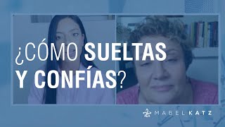 ¿Cómo SUELTAS Y CONFÍAS? ✨ ► HO&#39;OPONOPONO con MABEL KATZ [CLIPS]