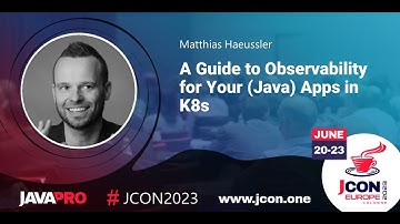 A Guide to Observability for Your (Java) Apps in K8s | Matthias Haeussler (EN)