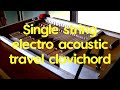 One string, semi acoustic travel clavichord!