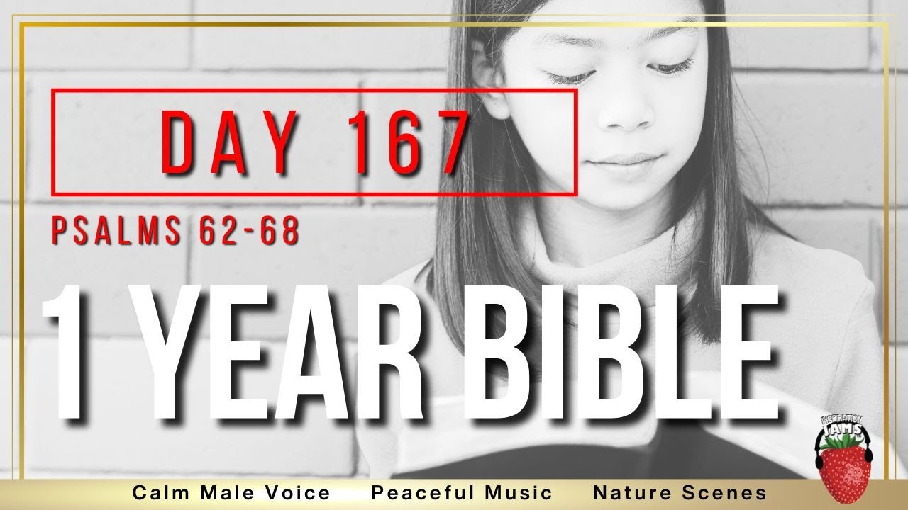 Day 167 Psalms Chapters 62 68 Audio Bible NIV One Year Bible day-167-psalms-chapters-62-68-audio-bible-niv-one-year-bible