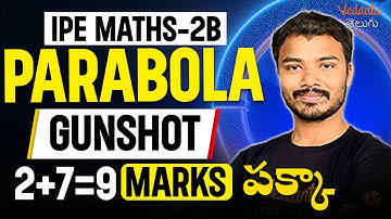Parabola IPE 2B Gunshot Questions for IPE |  2+7= 9 Marks పక్కా |  IPE 2024 Maths | Vedantu Telugu