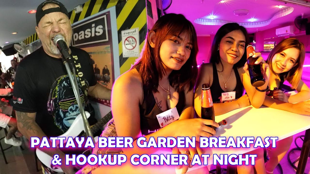 Pattaya Beer Garden Breakfast & Hookup Corner Bar at Night YouTube